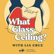 Podcast What Glass Ceiling?