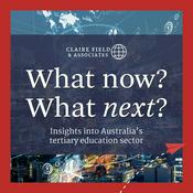 Podcast What now? What next? Insights into Australia's tertiary education sector