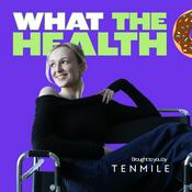 Podcast What the Health with Emily Casey