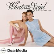 Podcast What We Said
