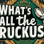Podcast What’s All The Ruckus?