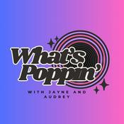 Podcast What's Poppin'