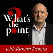 Podcast What’s the Point? with Richard Denniss