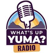 Podcast What's Up Yuma? Radio
