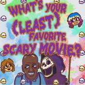 Podcast What's Your (Least) Favorite Scary Movie?