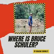 Podcast Where Is Bruce Schuler