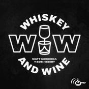 Podcast Whiskey and Wine