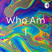 Podcast Who Am I