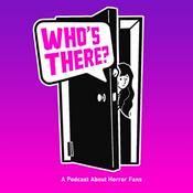 Podcast Who's There? A Podcast About Horror Fans