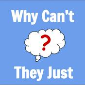 Podcast Why Can't They Just...