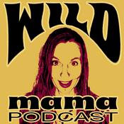 Podcast WILD mama Podcast