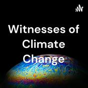 Podcast Witnesses of Climate Change