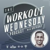 Podcast Workout Wednesday with Anthony