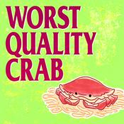 Podcast Worst Quality Crab