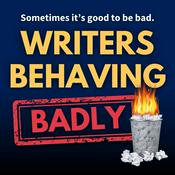 Podcast Writers Behaving Badly Podcast