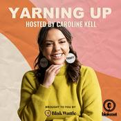 Podcast Yarning Up First Nations Stories with Caroline Kell