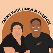 Podcast Yarns with Linda and Preston