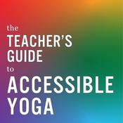 Podcast The Teacher’s Guide to Accessible Yoga