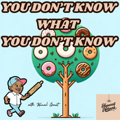 Podcast You Don't Know What You Don't Know