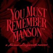 Podcast You Must Remember Manson