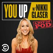 Podcast You Up with Nikki Glaser