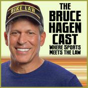 Podcast The Bruce Hagen Cast: Where Sports Meets The Law