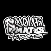 Podcast Your Mates Podcast