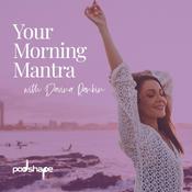 Podcast Your Morning Mantra