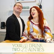 Podcast Your Two Drunk Aunties