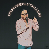 Podcast Your Weekly Calling