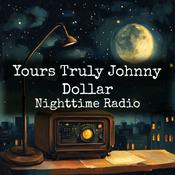 Podcast Yours Truly Johnny Dollar - Nighttime Radio