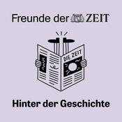 Podcast DIE ZEIT: Hinter der Geschichte
