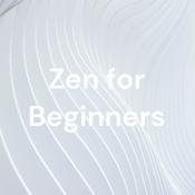 Podcast Zen for Beginners