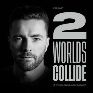 2 Worlds Collide Podcast
