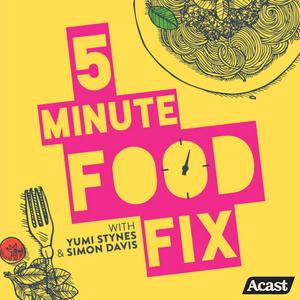 Listen to 5 Minute Food Fix in the App