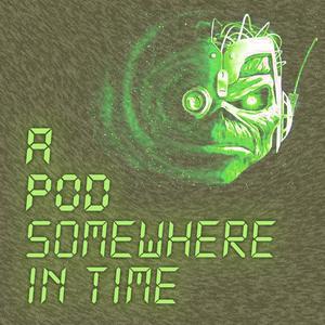 Listen to A Pod Somewhere In Time in the App