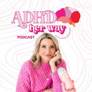 Listen to ADHD Her Way in the App