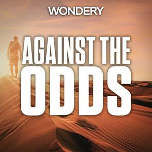 Listen to Against The Odds in the App