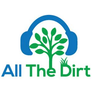 Listen to All The Dirt  Gardening, Sustainability and Food in the App