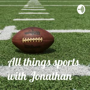 All things sports with Jonathan