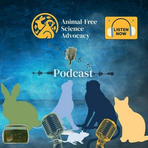 Listen to Animal-Free Science Advocacy in the App