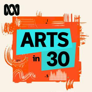 Listen to Arts In 30 in the App