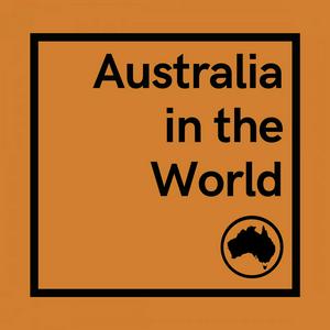 Listen to Australia in the World in the App