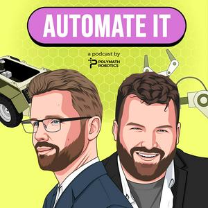 Listen to Automate It: A Robotics Podcast in the App