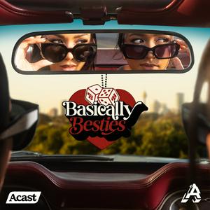 Listen to Basically Besties in the App