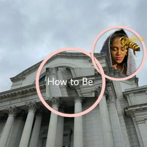 How to Be
