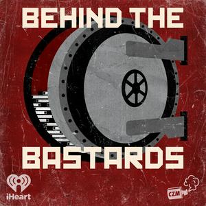 Listen to Behind the Bastards in the App