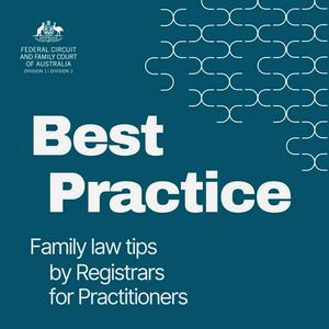 Best Practice: Family law tips for Registrars by Practitioners