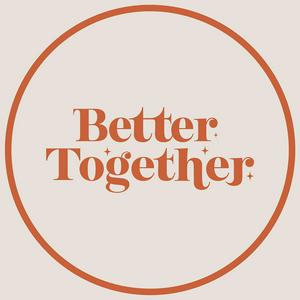 Listen to Better Together Podcast in the App