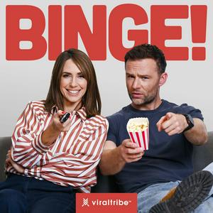 Listen to Binge! in the App